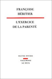 Cover of: L' exercice de la parenté by Françoise Héritier