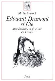 Cover of: Edouard Drumont et Cie: antisémitisme et fascisme en France