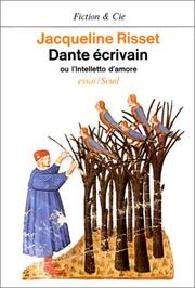 Cover of: Dante écrivain, ou, L'intelletto d'amore by Jacqueline Risset