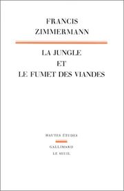 Cover of: La jungle et le fumet des viandes: un thème écologique dans la médecine hindoue