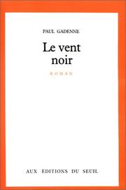 Cover of: Le vent noir by Paul Gadenne