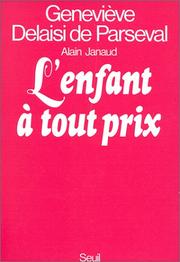 Cover of: L' enfant à tout prix by Geneviève Delaisi de Parseval