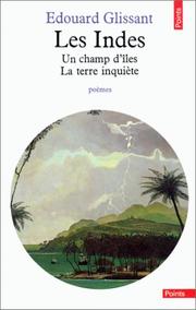 Cover of: Les Indes: Un champ d'iles, la terre inquiete : poemes (Litterature)