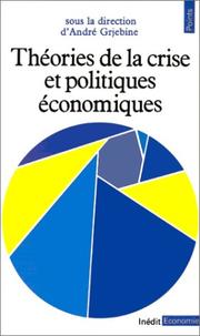 Cover of: Théories de la crise et politiques économiques