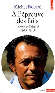 Cover of: A l'épreuve des faits: textes politiques, 1979-1985