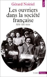 Cover of: Les ouvriers dans la société française XIXe-XXe siècle by Gérard Noiriel