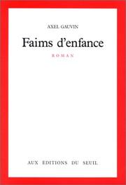 Cover of: Faims d'enfance: roman
