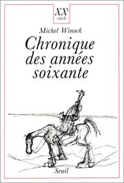 Cover of: Chronique des années soixante by Michel Winock