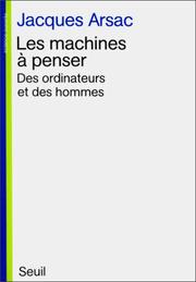 Cover of: Les machines à penser: des ordinateurs et des hommes