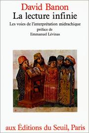 Cover of: La lecture infinie: les voies de l'interprétation midrachique