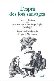 Cover of: L' Esprit des lois sauvages by Miguel Abensour ... [et al.] ; sous la direction de Miguel Abensour.