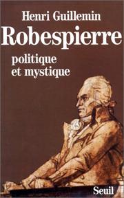 Cover of: Robespierre: politique et mystique