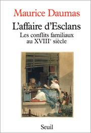 Cover of: L' affaire d'Esclans: les conflits familiaux au XVIIIe siècle