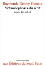 Cover of: Métamorphoses du récit: autour de Flaubert