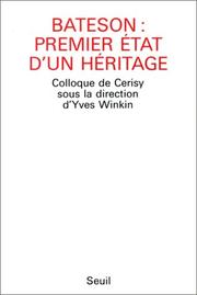 Cover of: Bateson: premier état d'un héritage : colloque de Cerisy