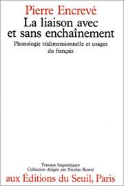 Cover of: La liaison avec et sans enchaînement: phonologie tridimensionnelle et usages du français