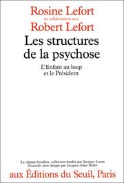 Cover of: Les structures de la psychose by Rosine Lefort
