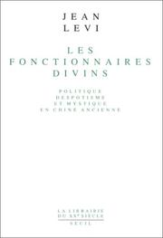 Cover of: Les fonctionnaires divins: politique, despotisme et mystique en Chine ancienne