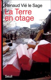 Cover of: La terre en otage by Renaud Vié Le Sage