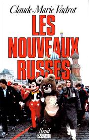 Cover of: Les nouveaux russes by Claude-Marie Vadrot