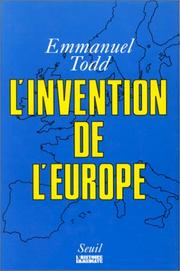 Cover of: L' invention de l'Europe by Emmanuel Todd