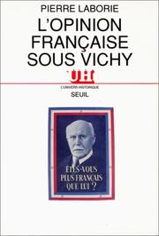 Cover of: L' opinion française sous Vichy by Pierre Laborie