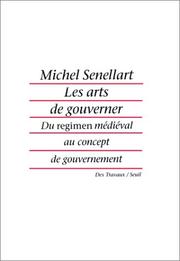 Cover of: Les arts de gouverner: du regimen médiéval au concept de gouvernement