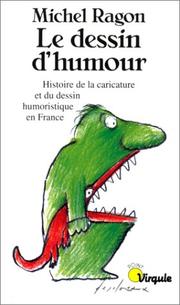 Cover of: Le dessin d'humour: histoire de la caricature et du dessin humoristique en France