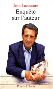 Cover of: Enquête sur l'auteur by Jean Lacouture