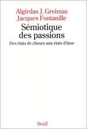 Cover of: Sémiotique des passions: des états de choses aux états d'âme