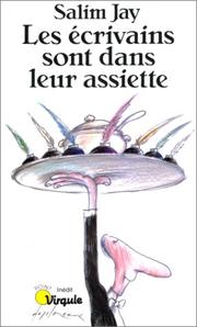 Cover of: Les écrivains sont dans leur assiette by Salim Jay