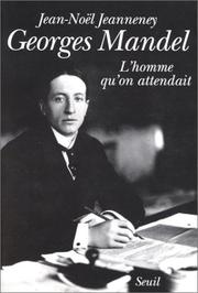 Cover of: Georges Mandel, l'homme qu'on attendait by Jean-Noël Jeanneney