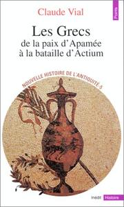 Cover of: Les Grecs: De la paix d'Apamee a la bataille d'Actium, 188-31 (Nouvelle histoire de l'antiquite)