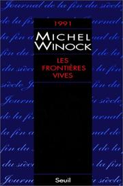 Cover of: 1991, les frontières vives by Michel Winock