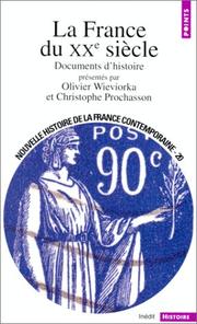 Cover of: La France du XXe siècle: documents d'histoire