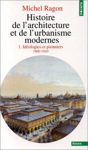 Cover of: Histoire de l'architecture et de l'urbanisme modernes, tome 1