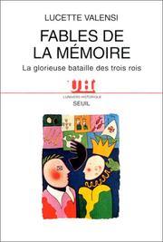 Cover of: Fables de la mémoire: la glorieuse bataille des trois rois
