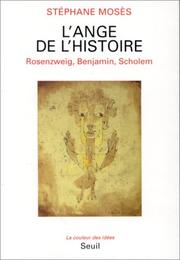 Cover of: L' ange de l'histoire: Rosenzweig, Benjamin, Scholem