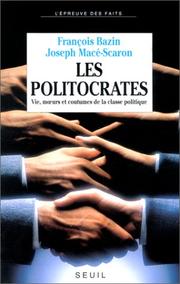 Cover of: Les politocrates by François Bazin