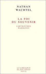 Cover of: La foi du souvenir: labyrinthes marranes