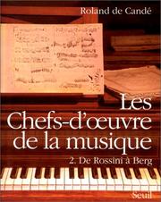 Cover of: Les Chefs-d'oeuvre de la musique. De Rossini à Berg, tome 2