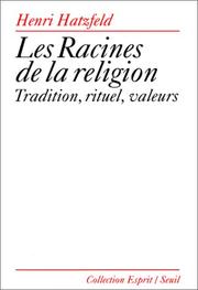 Cover of: Les racines de la religion: tradition, rituel, valeurs