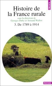 Cover of: Histoire de la France rurale, tome 3 : De 1789 à 1914