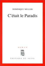 Cover of: C'était le paradis by Dominique Muller