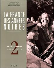 Cover of: La France des années noires. Tome II. De l'Occupation à la Libération