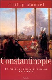 Cover of: Constantinople by Philip Mansel