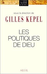 Cover of: Les Politiques de Dieu by sous la direction de Gilles Kepel.