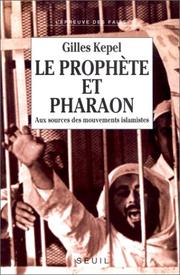 Le Prophète et Pharaon by Gilles Kepel