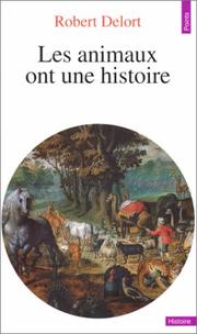 Cover of: Les Animaux ont une histoire by Robert Delort