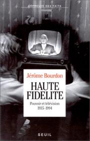 Cover of: Haute fidélité: pouvoir et télévision, 1935-1994